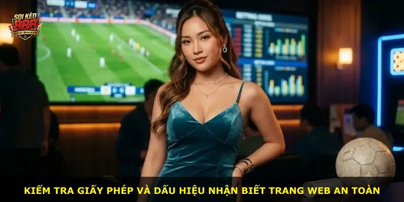Kiểm tra giấy phép và dấu hiệu nhận biết trang web an toàn
