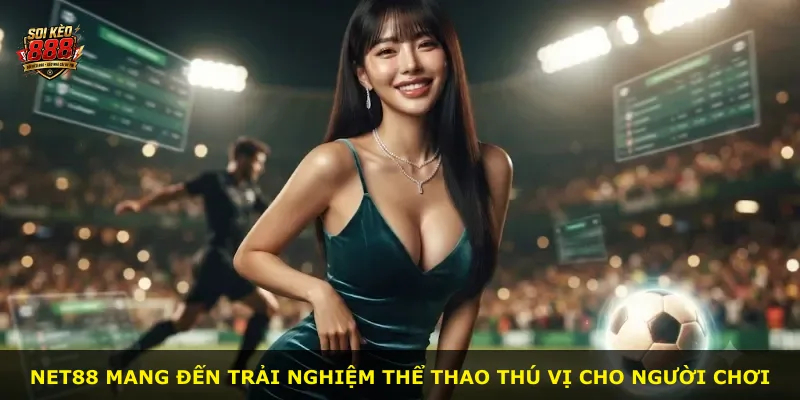 Net88 mang đến trải nghiệm thể thao thú vị cho người chơi