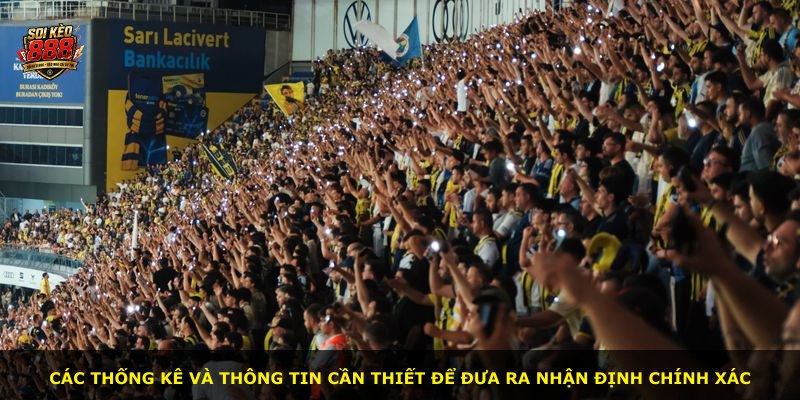Các thống kê và thông tin cần thiết để đưa ra nhận định chính xác