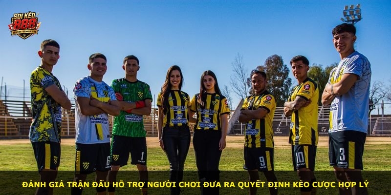 Đánh giá trận đấu hỗ trợ người chơi đưa ra quyết định kèo cược hợp lý