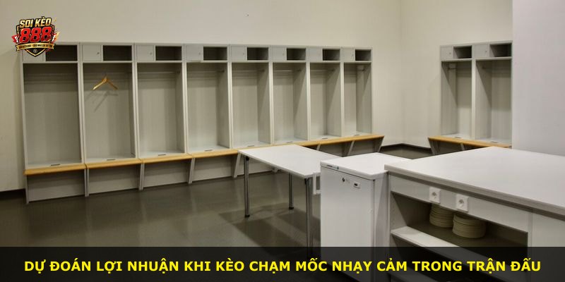 Dự đoán lợi nhuận khi kèo chạm mốc nhạy cảm trong trận đấu