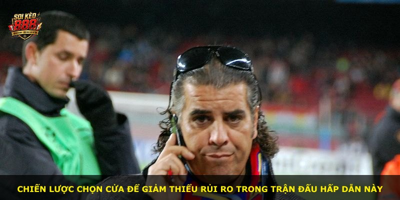 Chiến lược chọn cửa để giảm thiểu rủi ro trong trận đấu hấp dẫn này