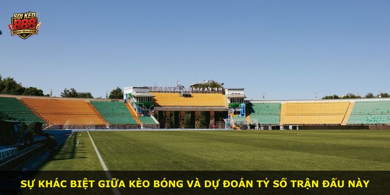 Sự khác biệt giữa kèo bóng và dự đoán tỷ số trận đấu này