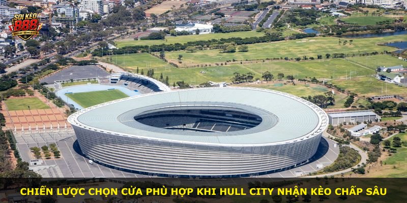 Chiến lược chọn cửa phù hợp khi Hull City nhận kèo chấp sâu