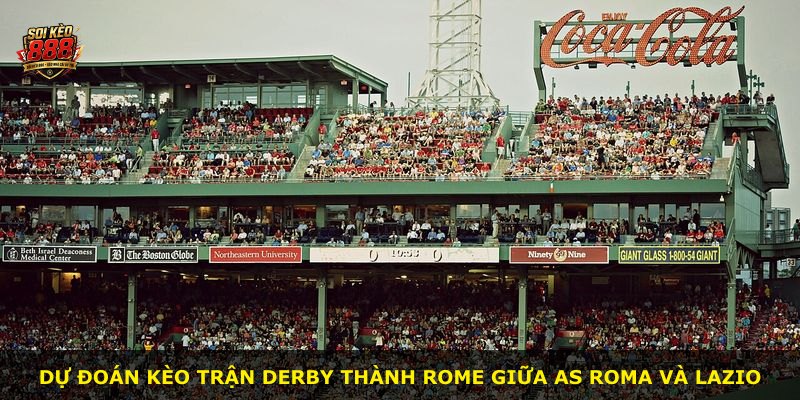 Dự đoán kèo trận derby thành Rome giữa AS Roma và Lazio
