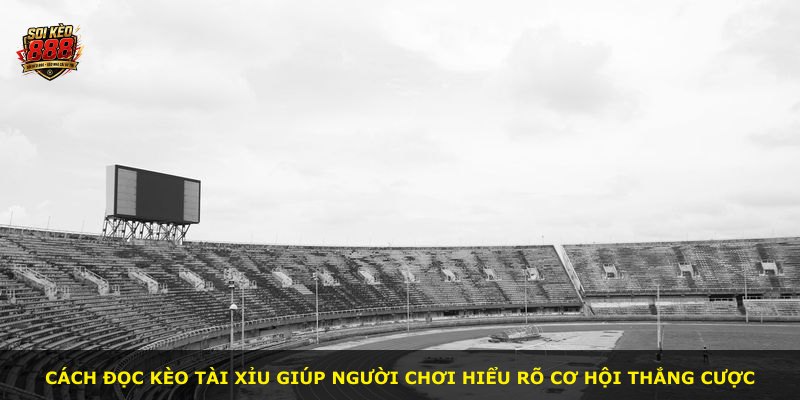 Cách đọc kèo tài xỉu giúp người chơi hiểu rõ cơ hội thắng cược