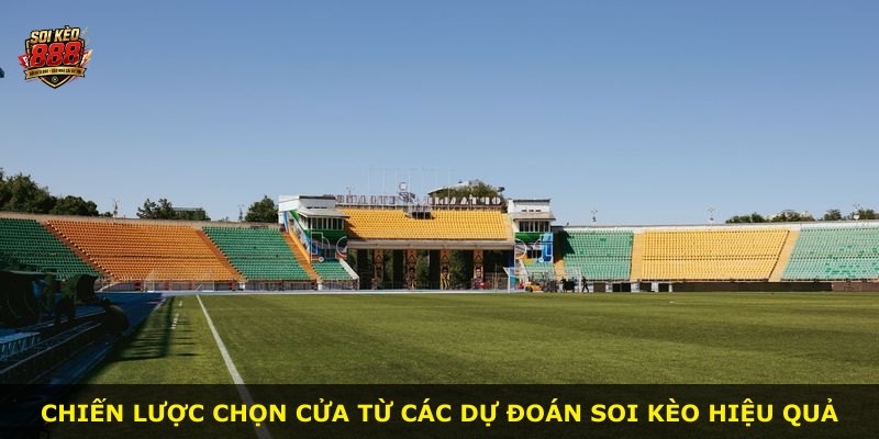 Chiến lược chọn cửa từ các dự đoán soi kèo hiệu quả