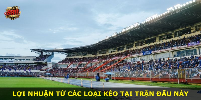 Lợi nhuận từ các loại kèo tại trận đấu này